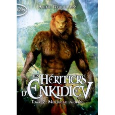 Les Héritiers d'Enkidiev - tome 2 Nouveau monde