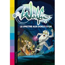 Wakfu, Tome 09: Le spectre aux doigts d'or