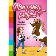 Mon poney préféré, Tome 03: Panique au cirque !