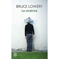 cicatrice, La de  Bruce Lowery