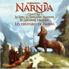 Le Monde de Narnia : Le Lion, la Sorcière Blanche et l'Armoire Magique
