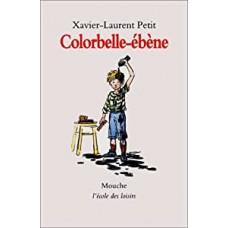 Colorbelle-ébène de Xavier-Laurent Petit 