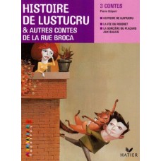 Histoire de Lustucru & autres contes de la rue Broca