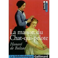 La Maison du Chat-qui-pelote de  Honoré de Balzac