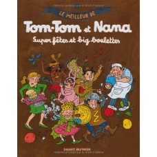 Tom-Tom et Nana, Tome 4 : Super fêtes et big boulettes