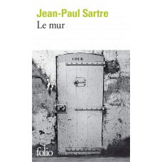 Le mur de  Sartre, Jean-Paul