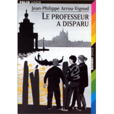 Le professeur a disparu de  Arrou-Vignod, Jean-Philippe