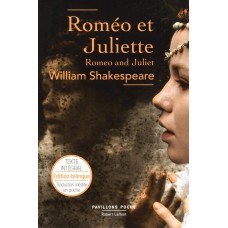 Roméo et Juliette – Édition bilingue: Texte intégral